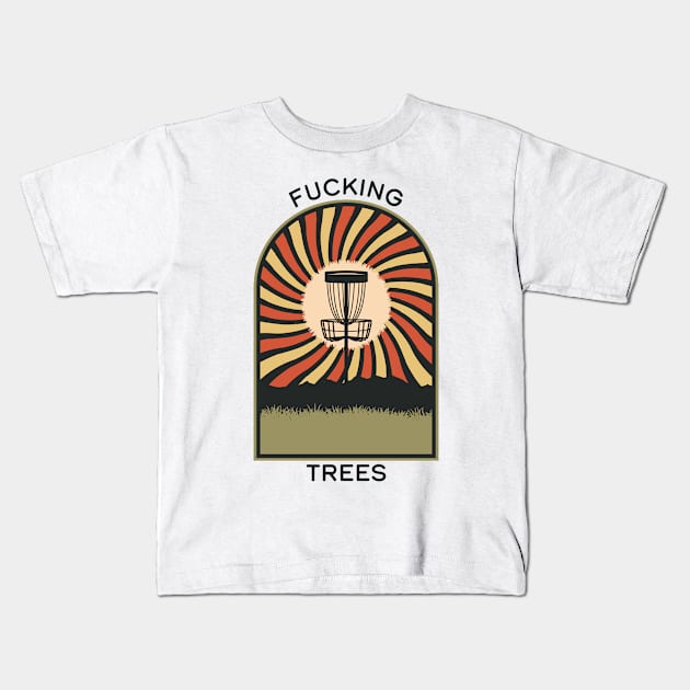 Fucking Trees | Disc Golf Vintage Retro Arch Mountains Kids T-Shirt by KlehmInTime